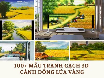 Top 100+ Mẫu tranh gạch 3D cánh đồng lúa vàng đẹp nhất